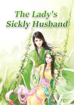 The Lady’s Sickly Husband