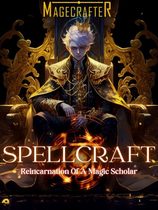 SPELLCRAFT: Reincarnation Of A Magic Scholar