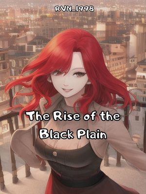 The Rise of the Black Plain