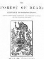 The Forest of Dean: An Historical and Descriptive Account