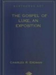 The Gospel of Luke, An Exposition