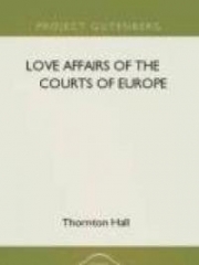 Love affairs of the Courts of Europe