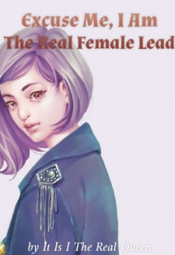 Excuse Me, I Am The Real Female Lead