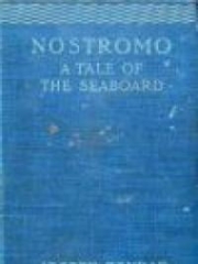 Nostromo, a Tale of the Seaboard