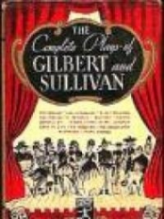 The Complete Plays of Gilbert and Sullivan